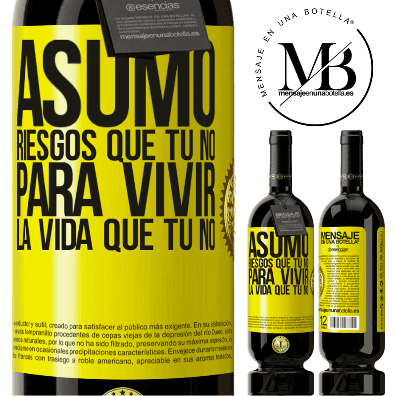 49,95 € Envío gratis | Vino Tinto Edición Premium MBS® Reserva Asumo riesgos que tú no, para vivir la vida que tú no Etiqueta Amarilla. Etiqueta personalizable Reserva 12 Meses Cosecha 2014 Tempranillo