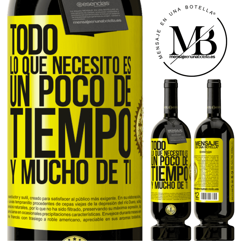 49,95 € Envío gratis | Vino Tinto Edición Premium MBS® Reserva Todo lo que necesito es un poco de tiempo y mucho de ti Etiqueta Amarilla. Etiqueta personalizable Reserva 12 Meses Cosecha 2014 Tempranillo