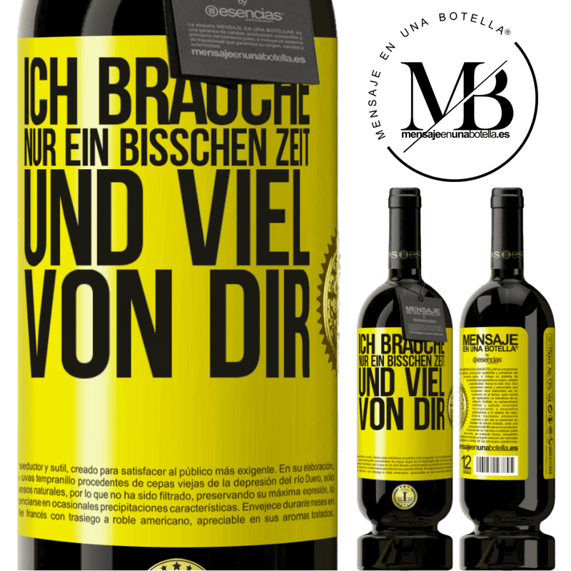 49,95 € Kostenloser Versand | Rotwein Premium Ausgabe MBS® Reserve Ich brauche nur ein bisschen Zeit und viel von dir Gelbes Etikett. Anpassbares Etikett Reserve 12 Monate Ernte 2014 Tempranillo