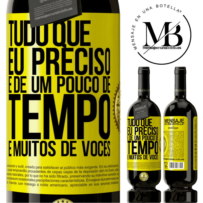 49,95 € Envio grátis | Vinho tinto Edição Premium MBS® Reserva Tudo que eu preciso é de um pouco de tempo e muitos de vocês Etiqueta Amarela. Etiqueta personalizável Reserva 12 Meses Colheita 2014 Tempranillo