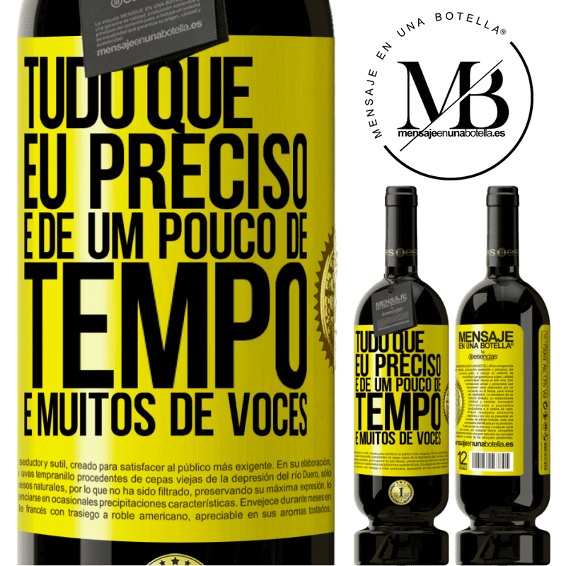 49,95 € Envio grátis | Vinho tinto Edição Premium MBS® Reserva Tudo que eu preciso é de um pouco de tempo e muitos de vocês Etiqueta Amarela. Etiqueta personalizável Reserva 12 Meses Colheita 2016 Tempranillo