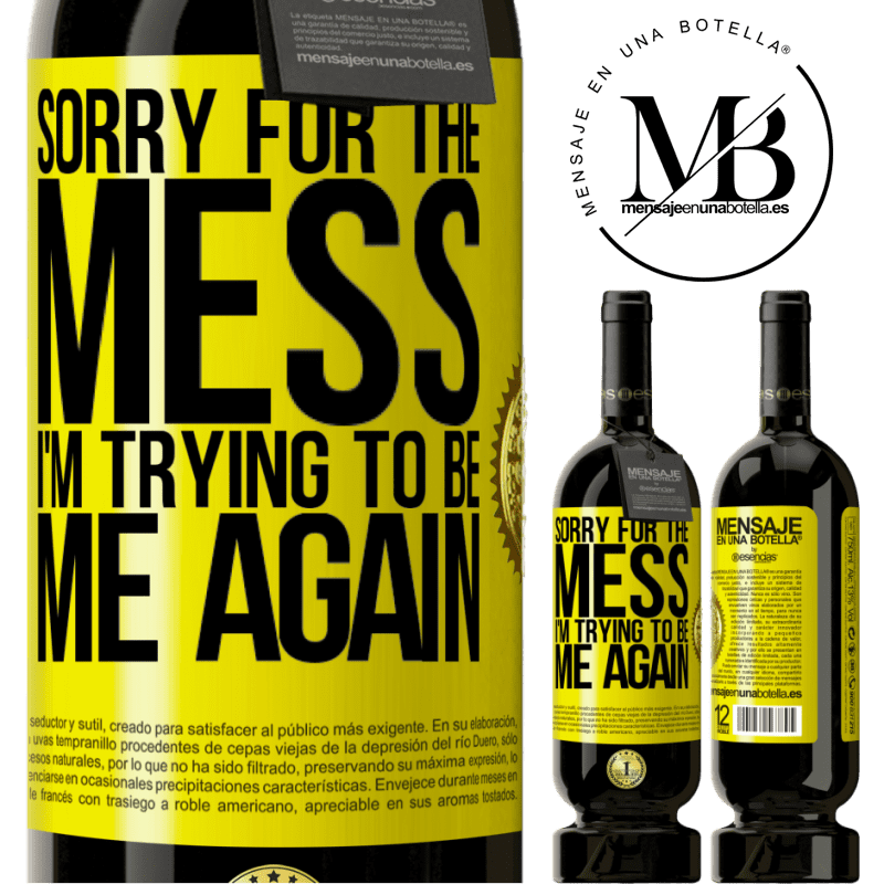 29,95 € Free Shipping | Red Wine Premium Edition MBS® Reserva Sorry for the mess, I'm trying to be me again Yellow Label. Customizable label Reserva 12 Months Harvest 2014 Tempranillo