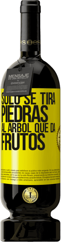 «Sólo se tira piedras al árbol que da frutos» Edición Premium MBS® Reserva