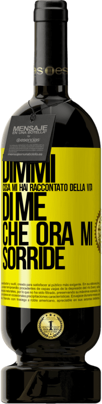 49,95 € | Vino rosso Edizione Premium MBS® Riserva Dimmi cosa mi hai raccontato della vita di me che ora mi sorride Etichetta Gialla. Etichetta personalizzabile Riserva 12 Mesi Raccogliere 2016 Tempranillo