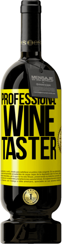 49,95 € | Красное вино Premium Edition MBS® Бронировать Professional wine taster Желтая этикетка. Настраиваемая этикетка Бронировать 12 Месяцы Урожай 2014 Tempranillo