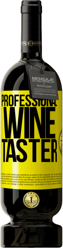 49,95 € Бесплатная доставка | Красное вино Premium Edition MBS® Бронировать Professional wine taster Желтая этикетка. Настраиваемая этикетка Бронировать 12 Месяцы Урожай 2016 Tempranillo