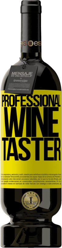 49,95 € | Vin rouge Édition Premium MBS® Réserve Professional wine taster Étiquette Jaune. Étiquette personnalisable Réserve 12 Mois Récolte 2014 Tempranillo
