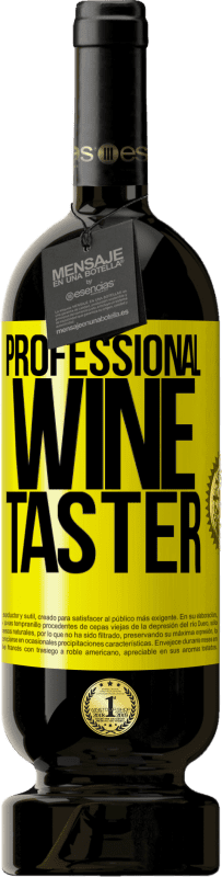 49,95 € Spedizione Gratuita | Vino rosso Edizione Premium MBS® Riserva Professional wine taster Etichetta Gialla. Etichetta personalizzabile Riserva 12 Mesi Raccogliere 2014 Tempranillo