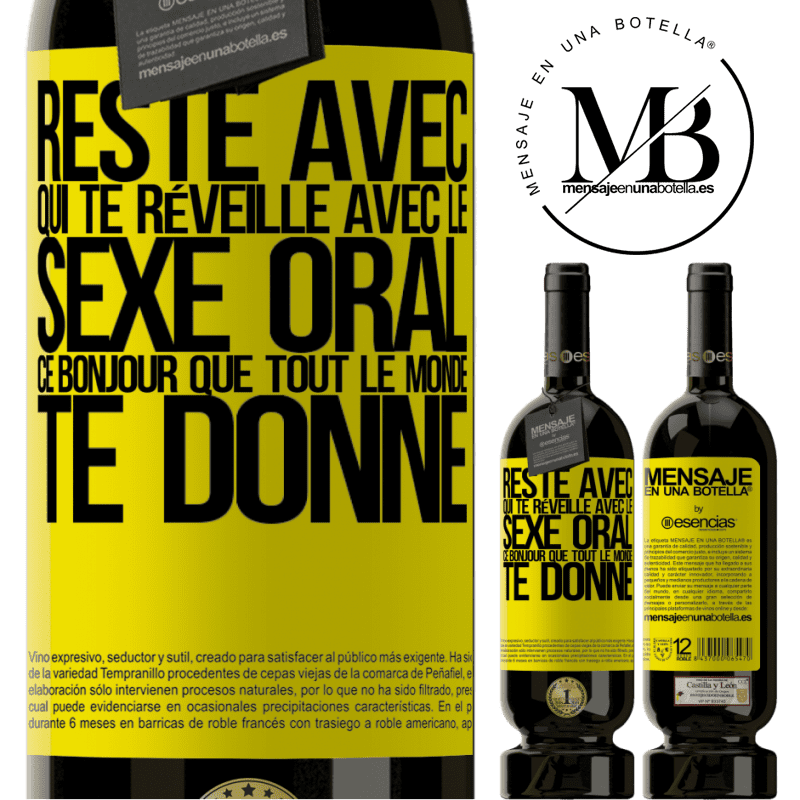 «Reste avec qui te réveillera avec du sexe oral, car tout le monde peut te dire bonjour» Édition Premium MBS® Réserve