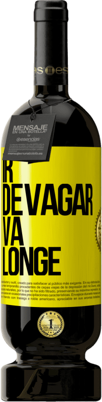 Envio grátis | Vinho tinto Edição Premium MBS® Reserva Ir devagar. Vá longe Etiqueta Amarela. Etiqueta personalizável Reserva 12 Meses Colheita 2016 Tempranillo