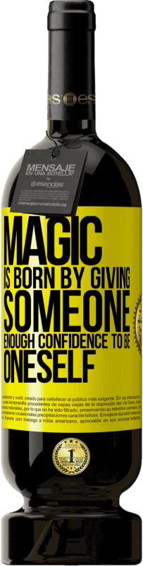 «Magic is born by giving someone enough confidence to be oneself» Premium Edition MBS® Reserve