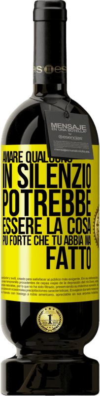 49,95 € Spedizione Gratuita | Vino rosso Edizione Premium MBS® Riserva Amare qualcuno in silenzio potrebbe essere la cosa più forte che tu abbia mai fatto Etichetta Gialla. Etichetta personalizzabile Riserva 12 Mesi Raccogliere 2014 Tempranillo