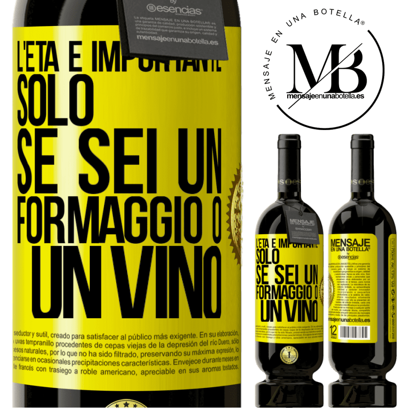 49,95 € Spedizione Gratuita | Vino rosso Edizione Premium MBS® Riserva L'età è importante solo se sei un formaggio o un vino Etichetta Gialla. Etichetta personalizzabile Riserva 12 Mesi Raccogliere 2014 Tempranillo