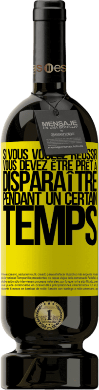 49,95 € Envoi gratuit | Vin rouge Édition Premium MBS® Réserve Si vous voulez réussir, vous devez être prêt à disparaître pendant un certain temps Étiquette Jaune. Étiquette personnalisable Réserve 12 Mois Récolte 2016 Tempranillo