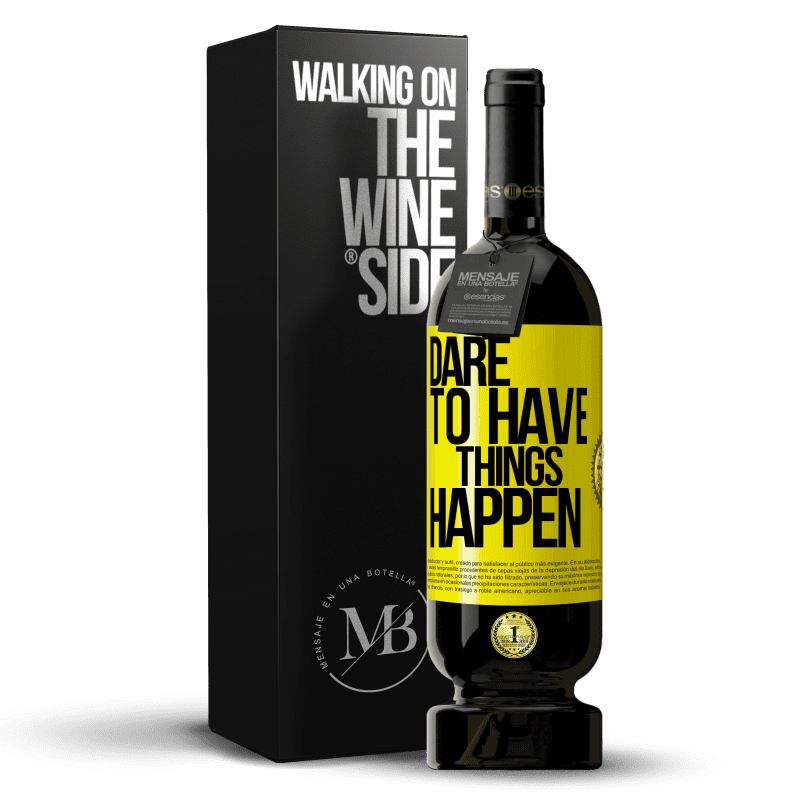 39,95 € Envoi gratuit | Vin rouge Édition Premium MBS® Reserva Dare to have things happen Étiquette Jaune. Étiquette personnalisable Reserva 12 Mois Récolte 2015 Tempranillo