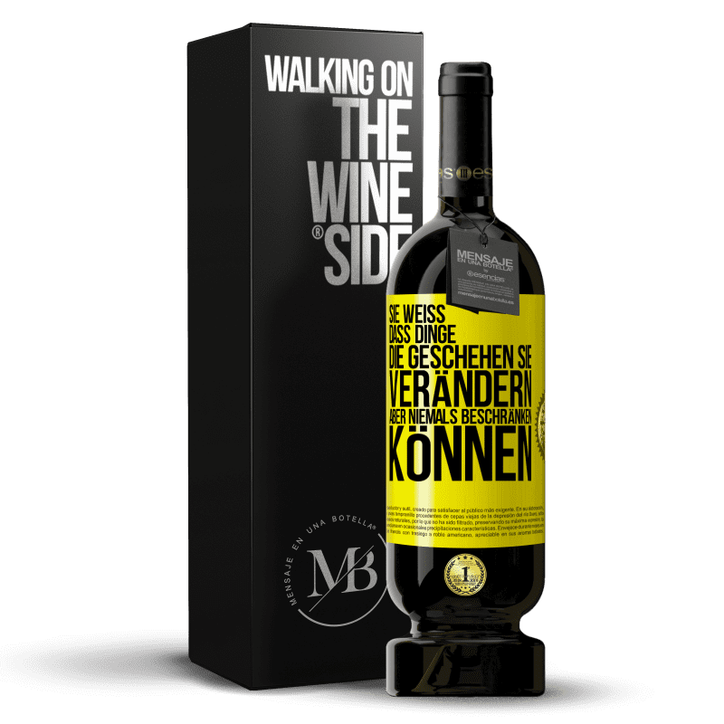 49,95 € Kostenloser Versand | Rotwein Premium Ausgabe MBS® Reserve Sie weiß, dass Dinge, die geschehen sie verändern aber niemals beschränken können Gelbes Etikett. Anpassbares Etikett Reserve 12 Monate Ernte 2015 Tempranillo