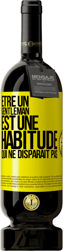 49,95 € | Vin rouge Édition Premium MBS® Réserve Être un gentleman est une habitude qui ne disparaît pas Étiquette Jaune. Étiquette personnalisable Réserve 12 Mois Récolte 2016 Tempranillo