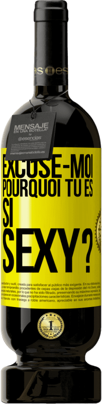 49,95 € Envoi gratuit | Vin rouge Édition Premium MBS® Réserve Excuse-moi, pourquoi tu es si sexy? Étiquette Jaune. Étiquette personnalisable Réserve 12 Mois Récolte 2016 Tempranillo