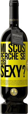 Spedizione Gratuita | Vino rosso Edizione Premium MBS® Riserva Mi scusi, perché sei così sexy? Etichetta Gialla. Etichetta personalizzabile Riserva 12 Mesi Raccogliere 2015 Tempranillo