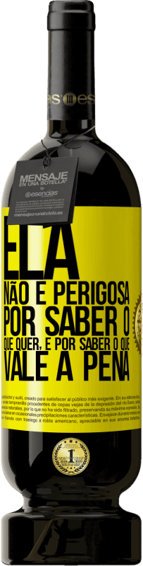 49,95 € | Vinho tinto Edição Premium MBS® Reserva Ela não é perigosa por saber o que quer, é por saber o que vale a pena Etiqueta Amarela. Etiqueta personalizável Reserva 12 Meses Colheita 2016 Tempranillo
