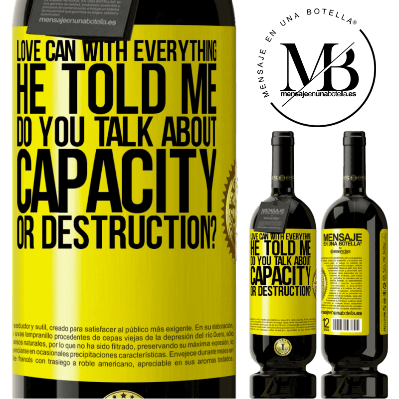 49,95 € Free Shipping | Red Wine Premium Edition MBS® Reserve Love can with everything, he told me. Do you talk about capacity or destruction? Yellow Label. Customizable label Reserve 12 Months Harvest 2015 Tempranillo