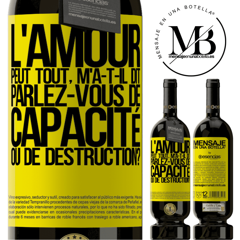 «L'amour est capable de tout, m'a-t-il dit. Parlez-vous de capacité ou de destruction?» Édition Premium MBS® Réserve