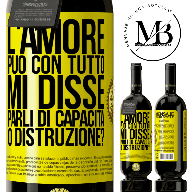 49,95 € Spedizione Gratuita | Vino rosso Edizione Premium MBS® Riserva L'amore può con tutto, mi disse. Parli di capacità o distruzione? Etichetta Gialla. Etichetta personalizzabile Riserva 12 Mesi Raccogliere 2015 Tempranillo