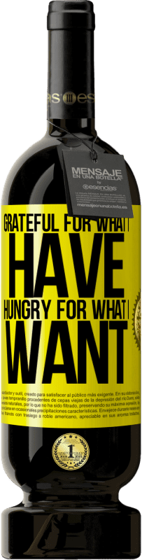 49,95 € 送料無料 | 赤ワイン プレミアム版 MBS® 予約する 持っているものに感謝し、欲しいものに飢えている 黄色のラベル. カスタマイズ可能なラベル 予約する 12 月 収穫 2016 Tempranillo