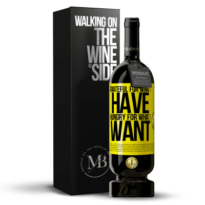 «Grateful for what I have, hungry for what I want» Premium Edition MBS® Reserve