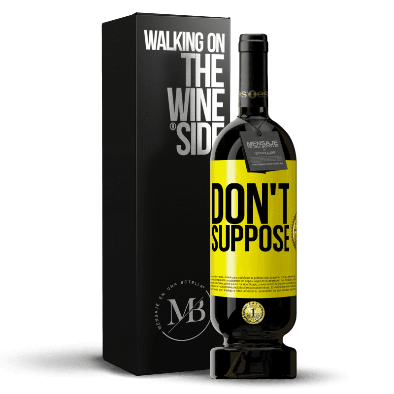 39,95 € Free Shipping | Red Wine Premium Edition MBS® Reserva Don't suppose Yellow Label. Customizable label Reserva 12 Months Harvest 2015 Tempranillo