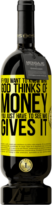 «If you want to know what God thinks of money, you just have to see who gives it» Premium Edition MBS® Reserve
