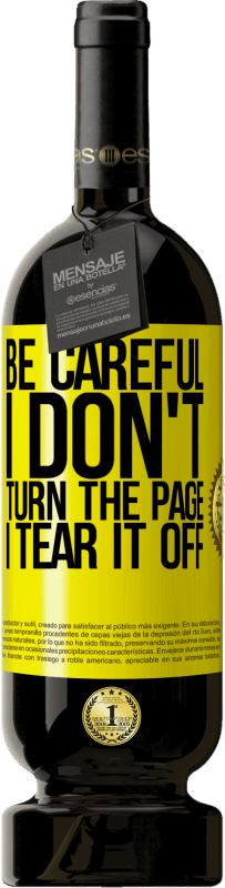 49,95 € 免费送货 | 红酒 高级版 MBS® 预订 小心，我不翻页，我撕掉了 黄色标签. 可自定义的标签 预订 12 个月 收成 2016 Tempranillo