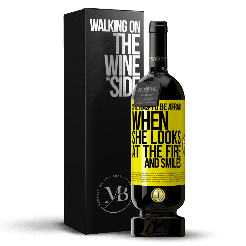 49,95 € Free Shipping | Red Wine Premium Edition MBS® Reserve She has to be afraid when she looks at the fire and smiles Yellow Label. Customizable label Reserve 12 Months Harvest 2015 Tempranillo