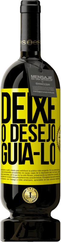 Envio grátis | Vinho tinto Edição Premium MBS® Reserva Deixe o desejo guiá-lo Etiqueta Amarela. Etiqueta personalizável Reserva 12 Meses Colheita 2016 Tempranillo