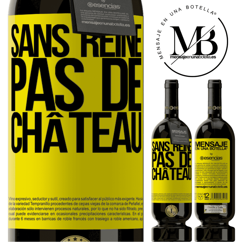 «Sans reine il n'y a pas de château» Édition Premium MBS® Réserve