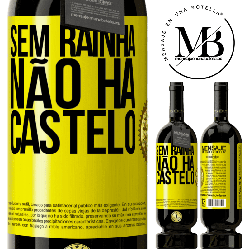 49,95 € Envio grátis | Vinho tinto Edição Premium MBS® Reserva Sem rainha, não há castelo Etiqueta Amarela. Etiqueta personalizável Reserva 12 Meses Colheita 2015 Tempranillo