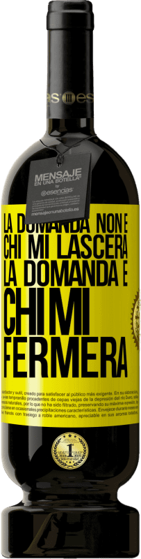 «La domanda non è chi mi lascerà. La domanda è chi mi fermerà» Edizione Premium MBS® Riserva