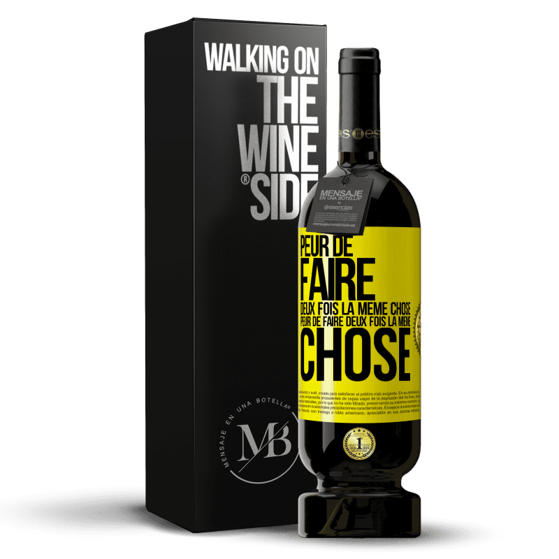 49,95 € Envoi gratuit | Vin rouge Édition Premium MBS® Réserve Peur de faire deux fois la même chose. Peur de faire deux fois la même chose Étiquette Jaune. Étiquette personnalisable Réserve 12 Mois Récolte 2015 Tempranillo