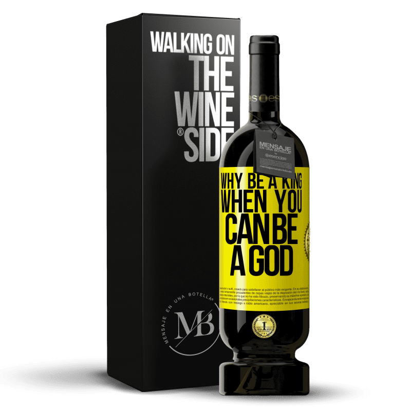 49,95 € Free Shipping | Red Wine Premium Edition MBS® Reserve Why be a king when you can be a God Yellow Label. Customizable label Reserve 12 Months Harvest 2015 Tempranillo