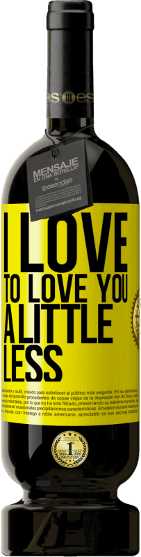 49,95 € 免费送货 | 红酒 高级版 MBS® 预订 我很想爱你一点 黄色标签. 可自定义的标签 预订 12 个月 收成 2016 Tempranillo