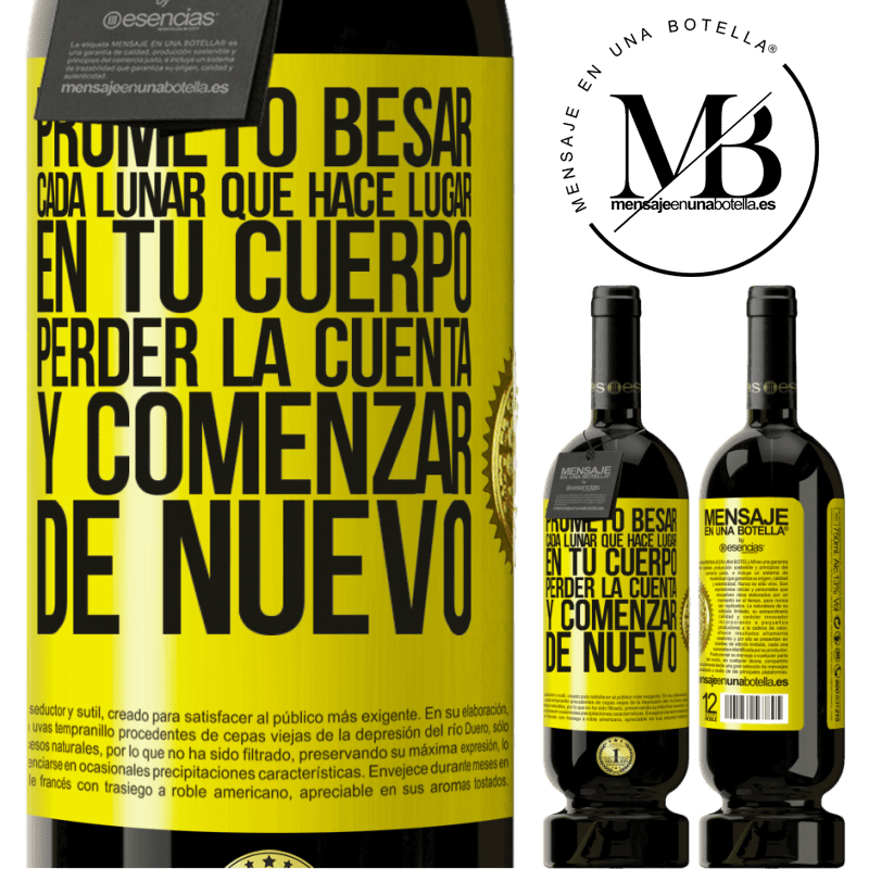 49,95 € Envío gratis | Vino Tinto Edición Premium MBS® Reserva Prometo besar cada lunar que hace lugar en tu cuerpo, perder la cuenta, y comenzar de nuevo Etiqueta Amarilla. Etiqueta personalizable Reserva 12 Meses Cosecha 2014 Tempranillo