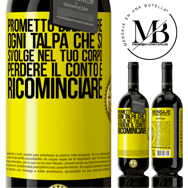 49,95 € Spedizione Gratuita | Vino rosso Edizione Premium MBS® Riserva Prometto di baciare ogni talpa che si svolge nel tuo corpo, perdere il conto e ricominciare Etichetta Gialla. Etichetta personalizzabile Riserva 12 Mesi Raccogliere 2014 Tempranillo