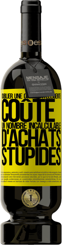 49,95 € Envoi gratuit | Vin rouge Édition Premium MBS® Réserve Oublier une offre intelligente coûte un nombre incalculable d'achats stupides Étiquette Jaune. Étiquette personnalisable Réserve 12 Mois Récolte 2016 Tempranillo