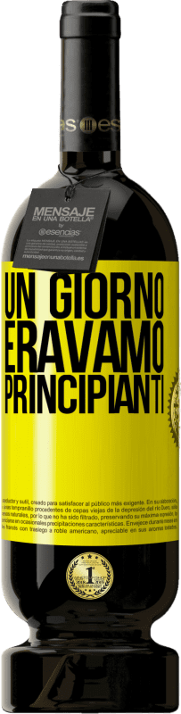 Spedizione Gratuita | Vino rosso Edizione Premium MBS® Riserva Un giorno eravamo principianti Etichetta Gialla. Etichetta personalizzabile Riserva 12 Mesi Raccogliere 2014 Tempranillo