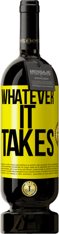 49,95 € | Vinho tinto Edição Premium MBS® Reserva Whatever it takes Etiqueta Amarela. Etiqueta personalizável Reserva 12 Meses Colheita 2015 Tempranillo