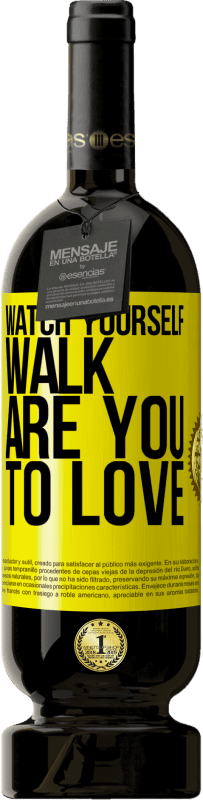 «自分が歩くのを見てください。愛してる？» プレミアム版 MBS® 予約する