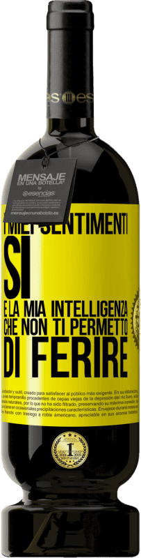 Spedizione Gratuita | Vino rosso Edizione Premium MBS® Riserva I miei sentimenti, sì. È la mia intelligenza che non ti permetto di ferire Etichetta Gialla. Etichetta personalizzabile Riserva 12 Mesi Raccogliere 2014 Tempranillo