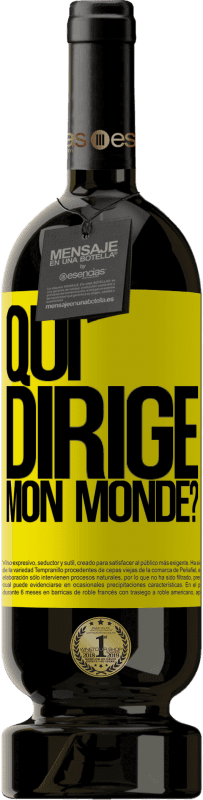 Envoi gratuit | Vin rouge Édition Premium MBS® Réserve qui dirige mon monde? Étiquette Jaune. Étiquette personnalisable Réserve 12 Mois Récolte 2015 Tempranillo