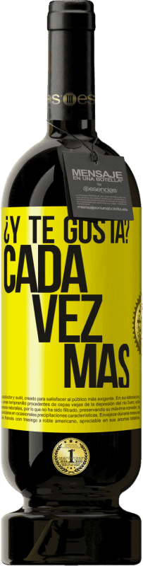 49,95 € Envío gratis | Vino Tinto Edición Premium MBS® Reserva ¿Y te gusta? Cada vez más Etiqueta Amarilla. Etiqueta personalizable Reserva 12 Meses Cosecha 2016 Tempranillo