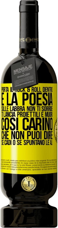 49,95 € Spedizione Gratuita | Vino rosso Edizione Premium MBS® Riserva Porta il Rock & Roll dentro e la poesia sulle labbra. Non ti sorride, ti lancia proiettili e muori così carino che non puoi Etichetta Gialla. Etichetta personalizzabile Riserva 12 Mesi Raccogliere 2013 Tempranillo